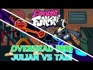 Overhead (HQ) But Julian & Tabi Sing It - FNF Cover [2K SPECIAL!!!] 2/3