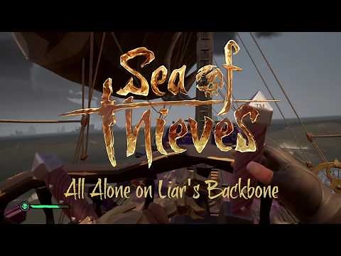 Sea of Thieves - ALL ALONE IN LIAR'S BACKBONE