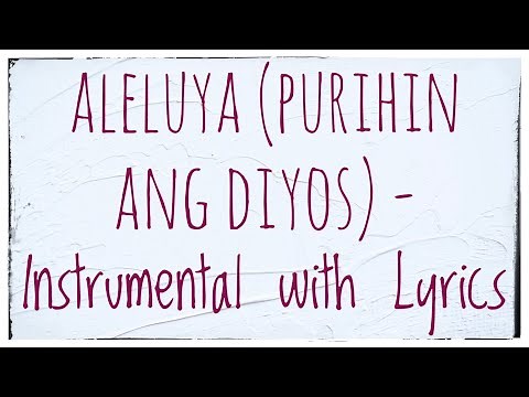 Aleluya (Purihin ang Diyos) - Instrumental with Lyrics