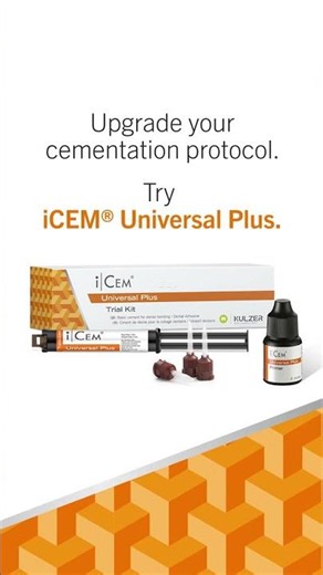 Upgrade Your Cementation Protocol with iCEM® Universal Plus