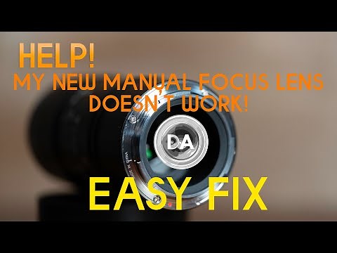 Help! My New Manual Focus Lens Doesn't Work! EASY FIX