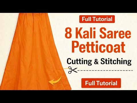 8 Kali Saree Petticoat Cutting & Stitching | Easy Method for Perfect Fit Hooks and Buttons are live