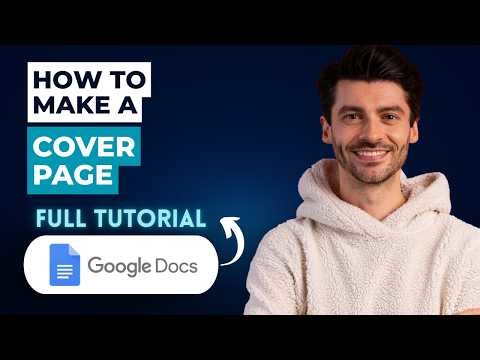 How to Make a Cover Page on Google Docs [2026 Full Guide]