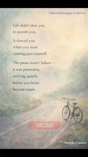 When Life Slows You Down to Save You | Simple Quotes