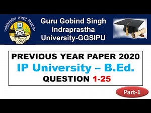 IPU B.Ed. Previous Year Paper || IP B.Ed. 2020 Solved Previous Year Paper || GGSIPU B.Ed. || Part-1