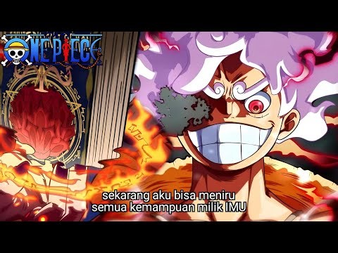 ONE PIECE TERBARU - LUFFY MENGCOPY BUKU SIHIR IMU! KEMAMPUAN SPESIAL NIKA JOYBOY AKAN LUFFY KUASAI