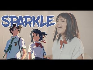 "Sparkle" - Kimi No Na Wa / Your Name ❤️ (Español Latino)