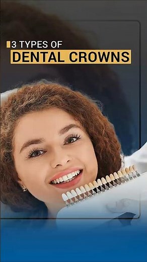 👑 3 Types of Dental Crowns Explained | Which One Is Right for You?