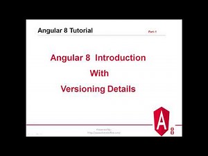 Part 1-Angular 8 Introduction with Versioning Details _ Angular 8 | Angular 8 Tutorial