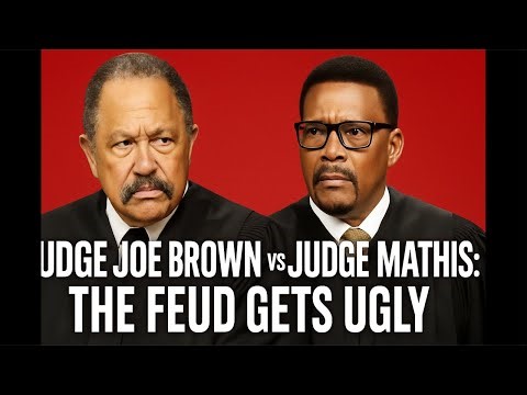 The Truth About Judge Joe Brown and Judge Mathis Beef