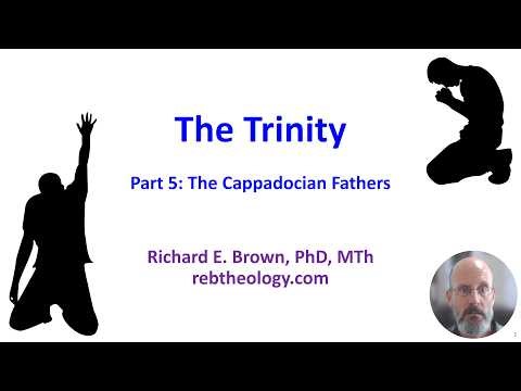 The Trinity Part 5 - The Cappadocian Fathers