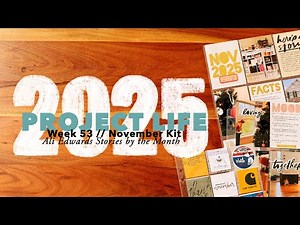 2025 Project Life // Week 53: Ali Edwards November Stories by the Month