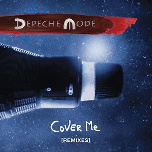 Depeche Mode - Cover Me [Remixes]