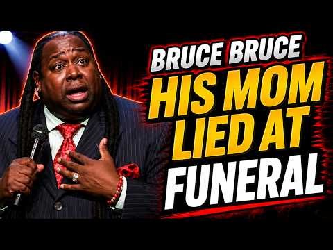 Bruce Bruce - (StandUp Comedy) : His Ex Wife Lied at His Mother’s Funeral