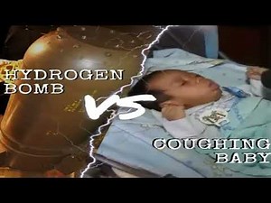 Coughing Baby vs Hydrogen Bomb - Epic Rap Battles of History