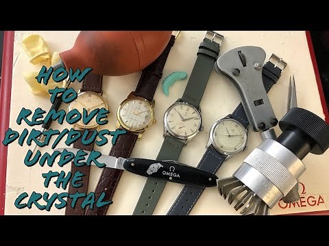 HOW TO REMOVE DUST OR DIRT UNDER YOUR WATCH CRYSTAL OR ON THE DIAL?