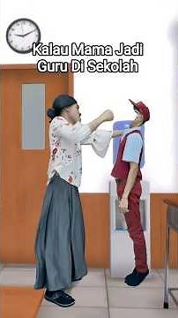 Mama Tiba-Tiba Jadi Guruku Di Sekolah
