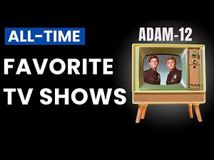 Adam-12: All-Time Favorite TV Shows