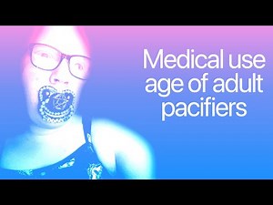 The medical uses of adult pacifiers