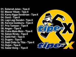 Lagu Terbaik Tipe-X | Full Album Terlaris & Paling Dicari Pendengar | Mawar Hitam, Selamat Jalan
