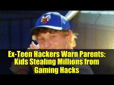 Ex-Teen Hackers Warn Parents: Kids Stealing Millions from Gaming Hacks