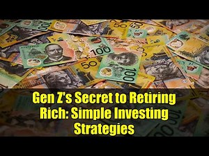 Gen Z's Secret to Retiring Rich: Simple Investing Strategies