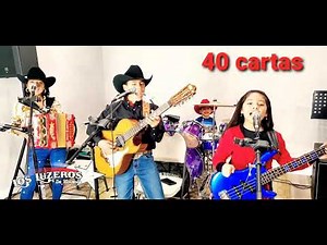 40 Cartas Los Luzeros de Rioverde