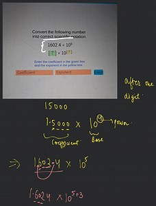 Convert the following number into correct scientific notation.... | Filo
