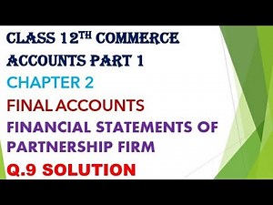 std 12th commerce accounts part 1 chapter 2 final accounts Q.9 #gseb #12thcommerce #finalaccounts
