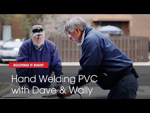 Hand Welding Techniques for PVC Sheets | Roofing it Right with Dave & Wally by GAF