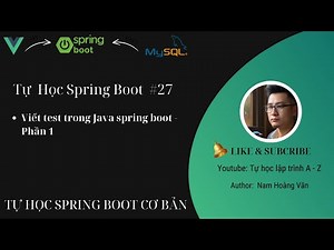 Tự học Java Spring Boot #27: Viết test trong Java spring boot - Phần 1