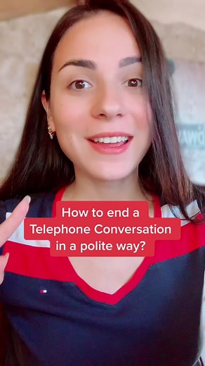 Polite Ways to End a Telephone Conversation