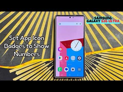 Set App Icon Badges to Show Numbers on Samsung Galaxy S26 Ultra #tutorial