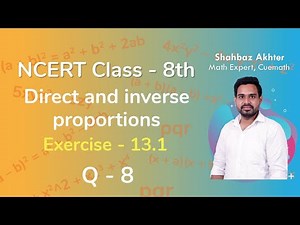Class 8 Chapter 13 Ex 13.1 Q 8 Direct and inverse proportions Maths NCERT CBSE
