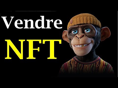 Comment Vendre Un NFT Sur Opensea 2022
