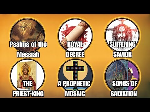Every PSALM ABOUT THE MESSIAH'S COMING Explained