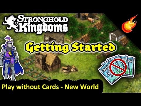 Stronghold Kingdoms - No Cards - Getting Started