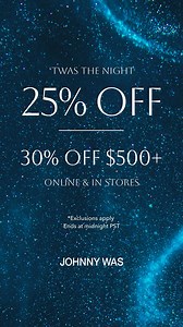 Last chance to shop 25% off or 30% off $500 . From bold prints to embroidered velvet, find your standout styles that steal the holiday spotlight. | Johnny Was