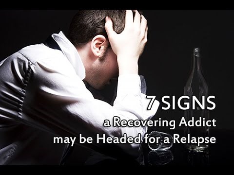 7 Signs a Recovering Addict may be Headed for a Relapse