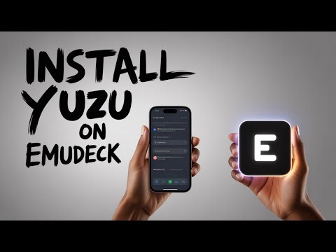 How to Install Yuzu on EmuDeck Full Guide for Beginners