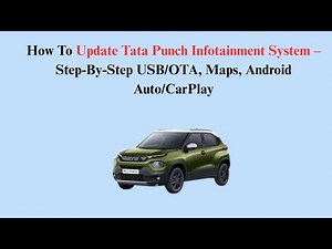How To Update Tata Punch Infotainment System – Step-By-Step USB/OTA, Maps, Android Auto/CarPlay