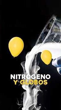 NITRÓGENO + GLOBOS = FÍSICA CUÁNTICA