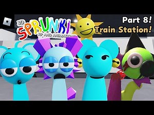 3D Sprunki RP And Animations [PART 8, Train Station Update] : roblox mascot gameplay walkthrough