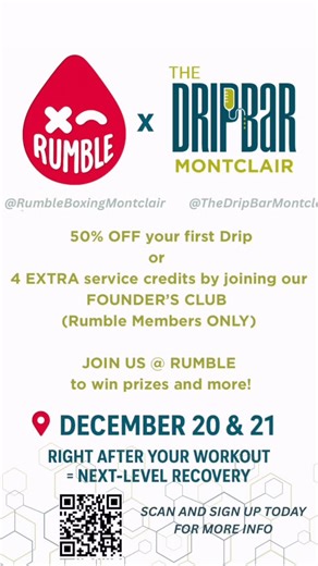 The DRIPBaR ® Montclair on Instagram: "🥊💧 RUMBLE x The DRIPBaR Montclair 💧🥊 We’re bringing next-level recovery straight to your workout. 📍 Join us at Rumble Montclair 🗓 December 20 & 21 ⏰ 9:00am - 11:30am 🎁 Rumble members enjoy 50% OFF your first drip or 4 bonus service credits when joining our Founder’s Club. Train hard. Recover smarter. Scan the QR code to sign up — spots are limited! @rumbleboxingmontclair @thedripbarmontclair"