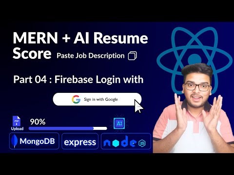 Part 04 Firebase Login with Google | AI Resume Scorer App using MERN Stack | MERN + AI Project