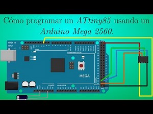 Programa un ATtiny85 usando una Arduino Mega 2560
