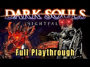 Dark Souls Nightfall Mod Full Playthrough