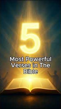 5 Most Powerful Verses in the Bible | Scriptures Every Christian Must Know