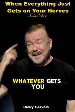 Ricky Gervais: When Everything Just Gets on Your Nerves