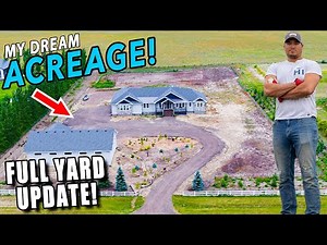 Building My Dream Acreage: Full Yard Update 2 Years In!
